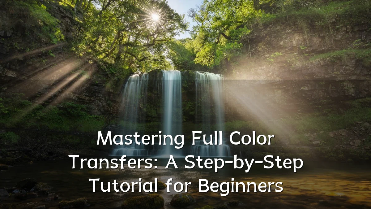 Mastering Full Color Transfers: A Step-by-Step Tutorial for Beginners