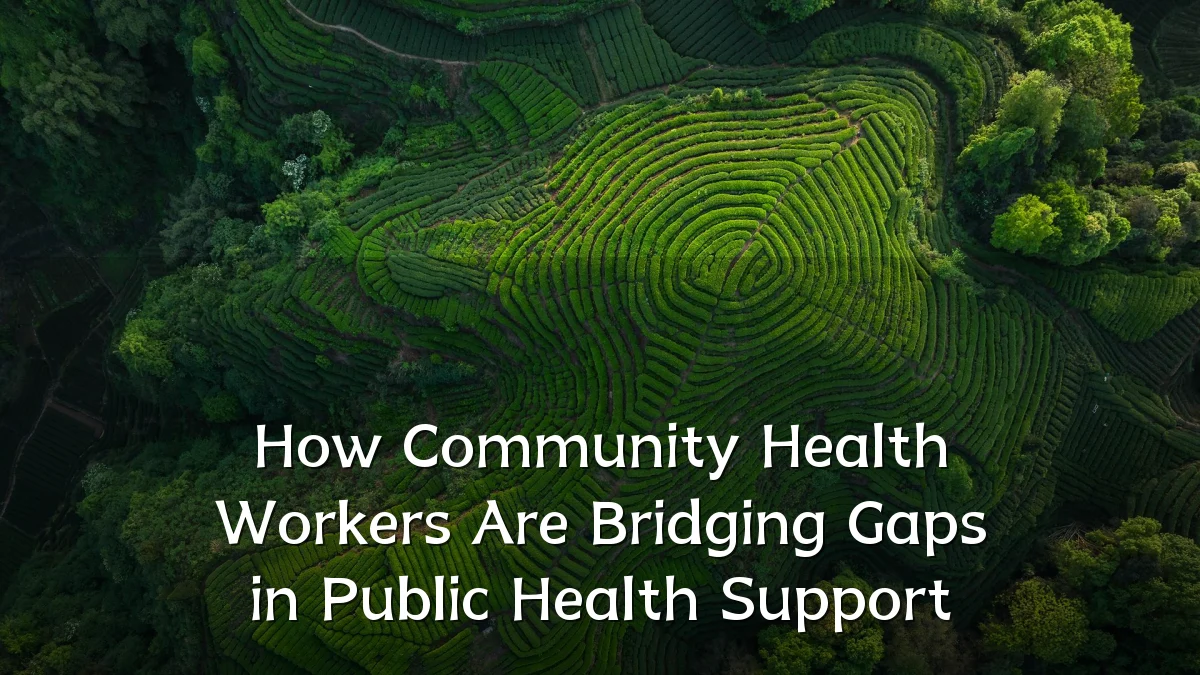 How Community Health Workers Are Bridging Gaps in Public Health Support